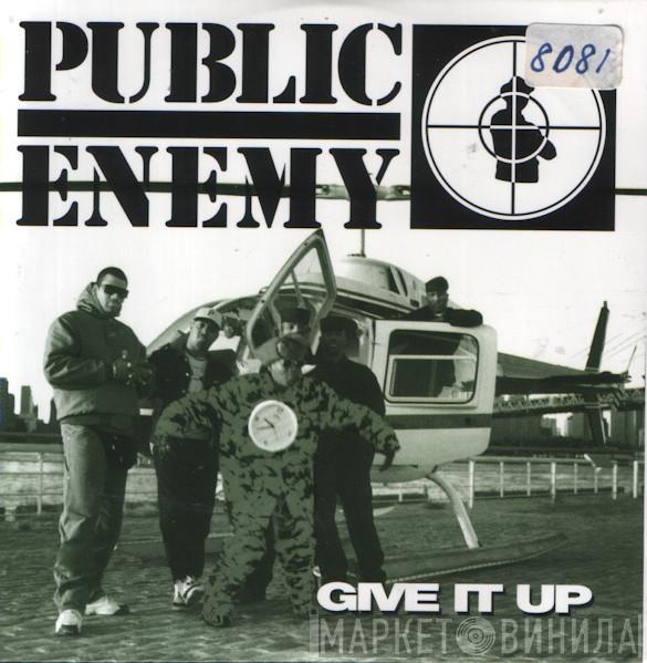  Public Enemy  - Give It Up