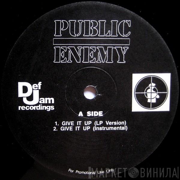  Public Enemy  - Give It Up