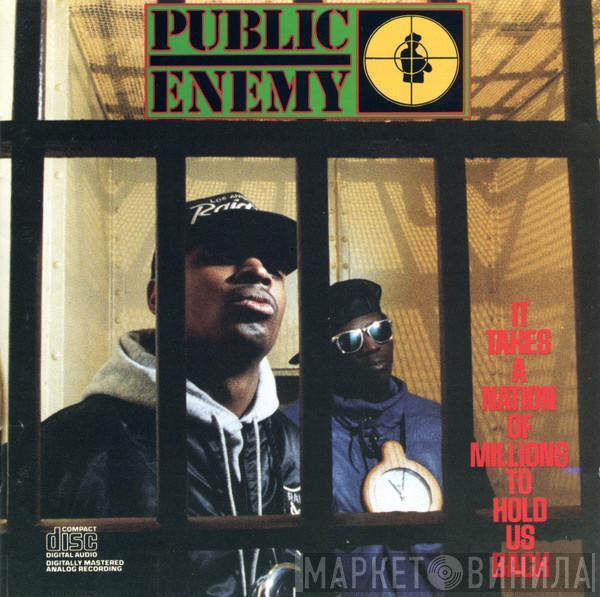  Public Enemy  - It Takes A Nation Of Millions To Hold Us Back