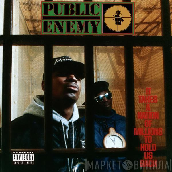  Public Enemy  - It Takes A Nation Of Millions To Hold Us Back