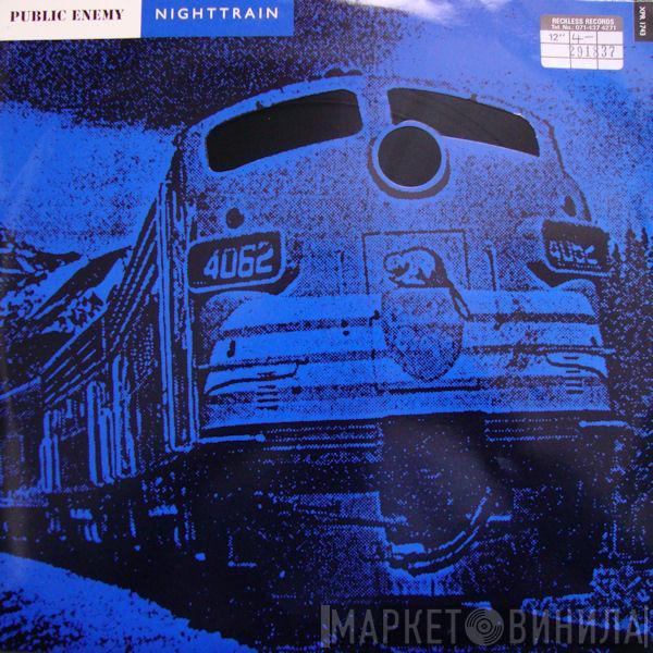 Public Enemy - Nighttrain