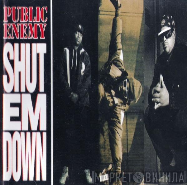  Public Enemy  - Shut Em Down