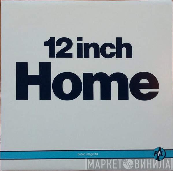  Public Image Limited  - 12 Inch Home
