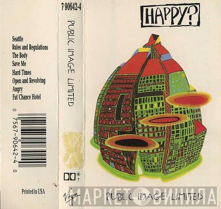  Public Image Limited  - Happy?