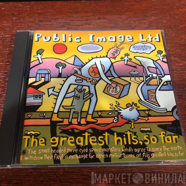  Public Image Limited  - The Greatest Hits, So Far