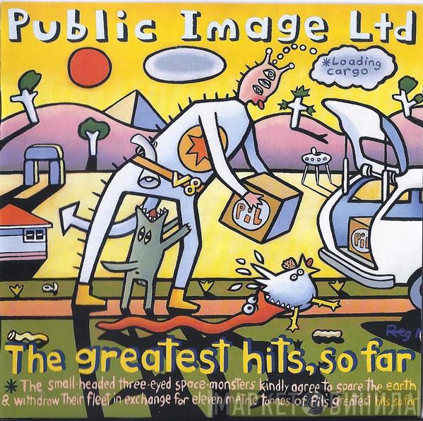  Public Image Limited  - The Greatest Hits, So Far