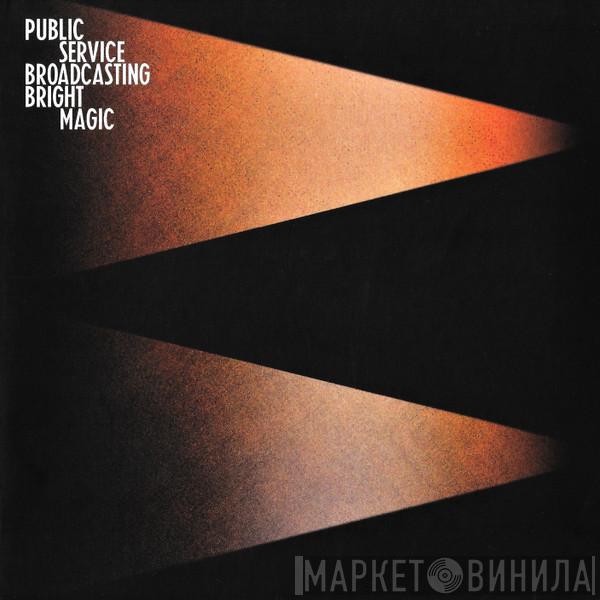 Public Service Broadcasting - Bright Magic