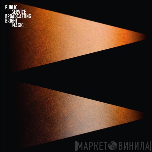  Public Service Broadcasting  - Bright Magic