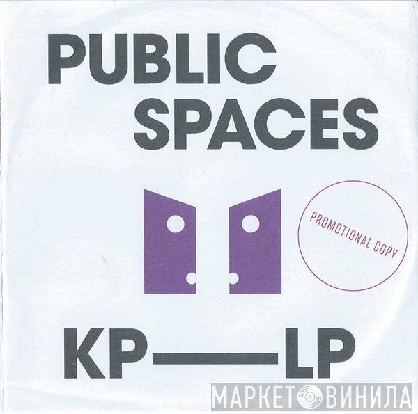Public Spaces - KP-LP
