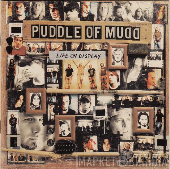 Puddle Of Mudd - Life On Display