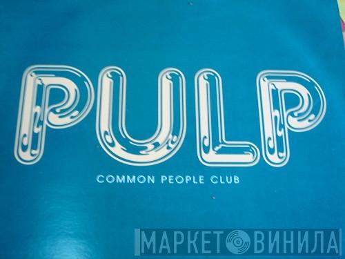  Pulp  - Common People Club