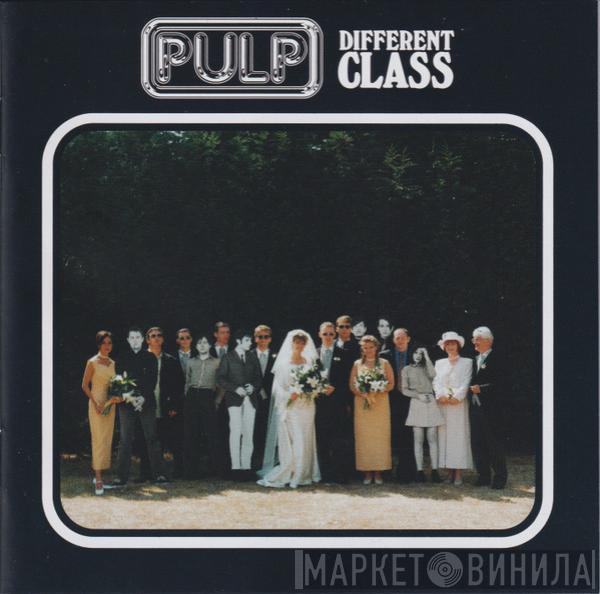  Pulp  - Different Class