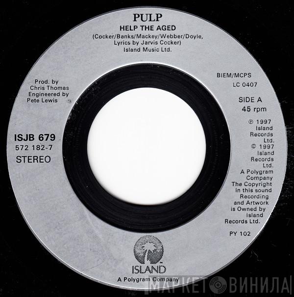  Pulp  - Help The Aged