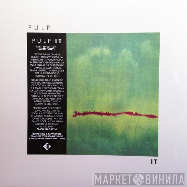  Pulp  - It