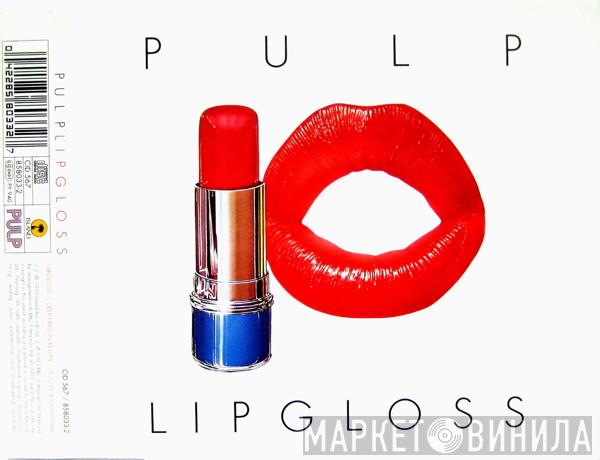  Pulp  - Lipgloss