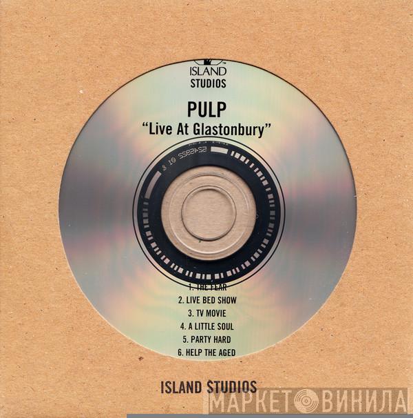 Pulp - Live At Glastonbury