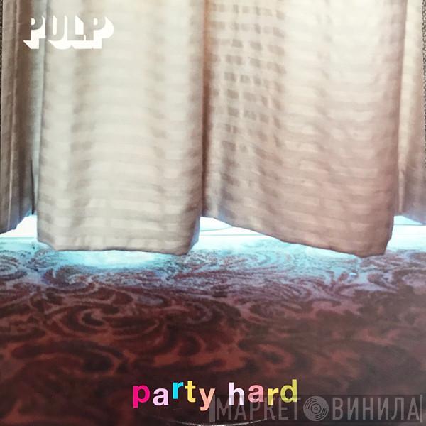  Pulp  - Party Hard
