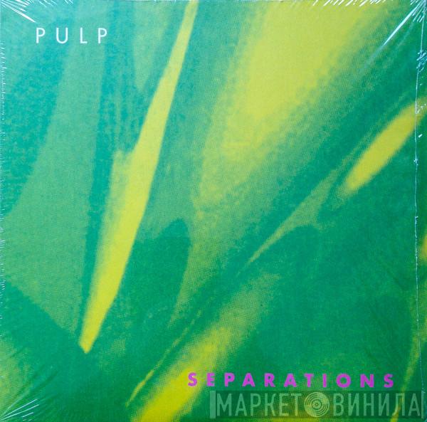  Pulp  - Separations
