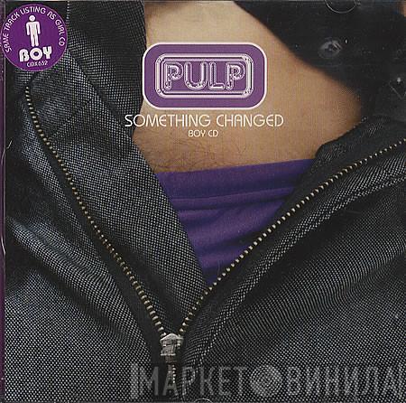 Pulp - Something Changed