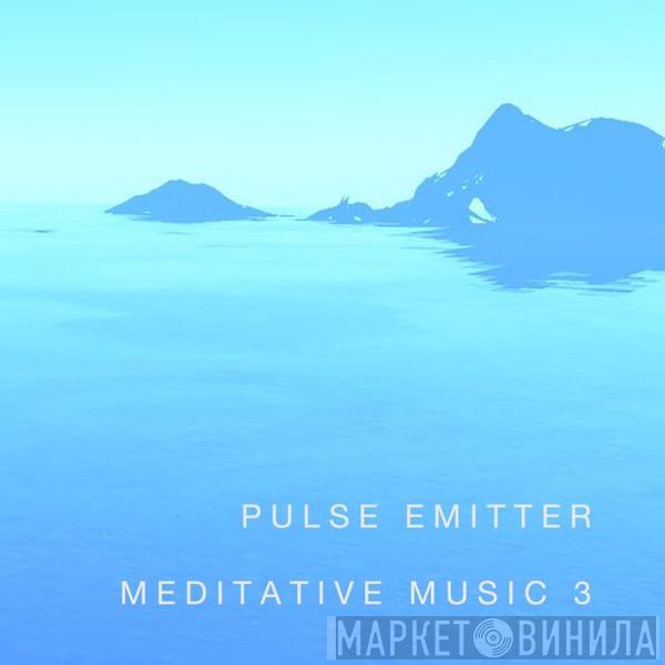  Pulse Emitter  - Meditative Music 3