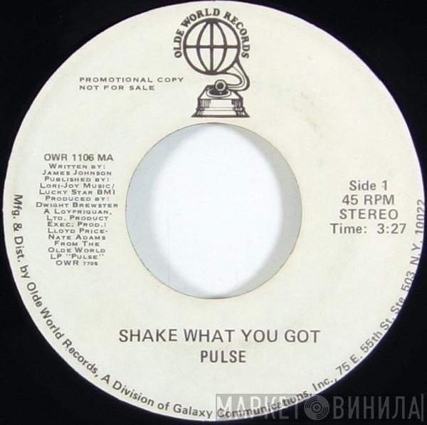 Pulse  - Shake What You Got