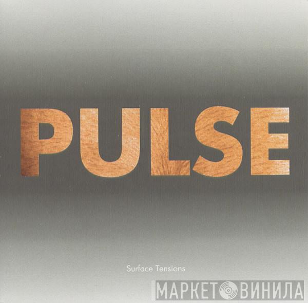  Pulse  - Surface Tensions