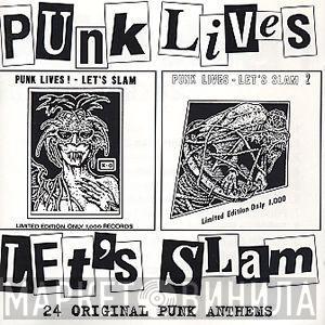  - Punk Lives - Let's Slam