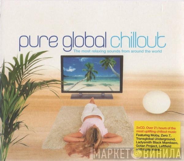  - Pure Global Chillout