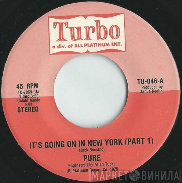 Pure  - It's Going On In New York
