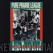 Pure Prairie League - Amie & Other Hits