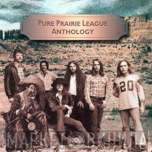 Pure Prairie League - Anthology