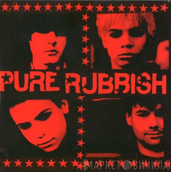  Pure Rubbish  - Pure Rubbish