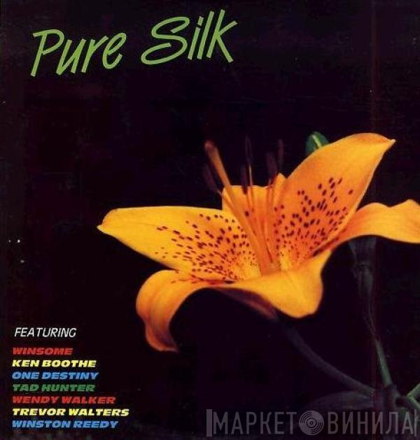  - Pure Silk