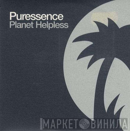 Puressence - Planet Helpless