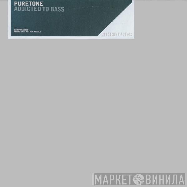 Puretone - Addicted To Bass