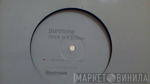 Puretone - Stuck In A Groove (Who Da Funk Remix)