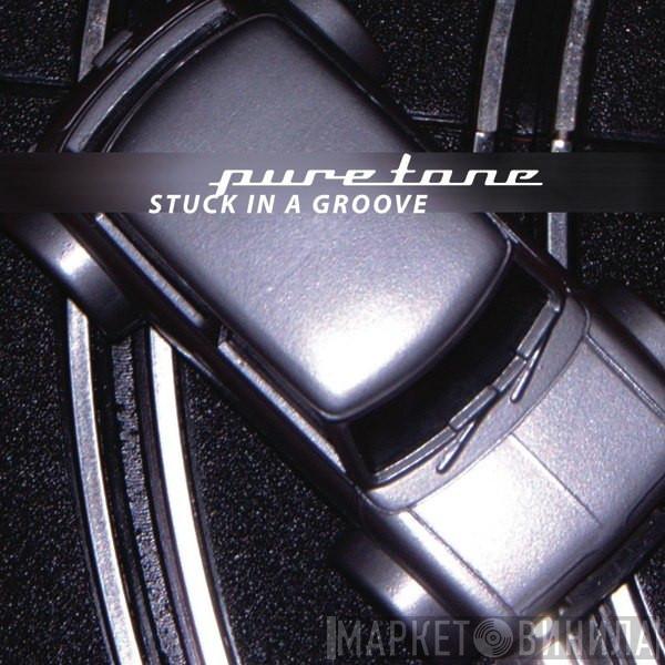 Puretone  - Stuck In A Groove