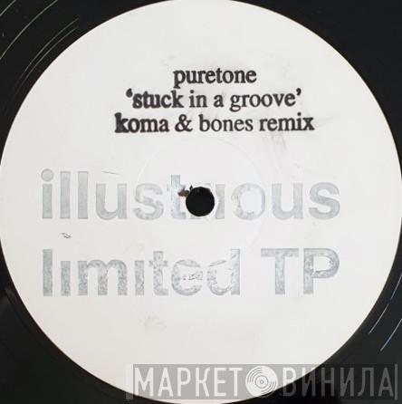 Puretone  - Stuck In A Groove