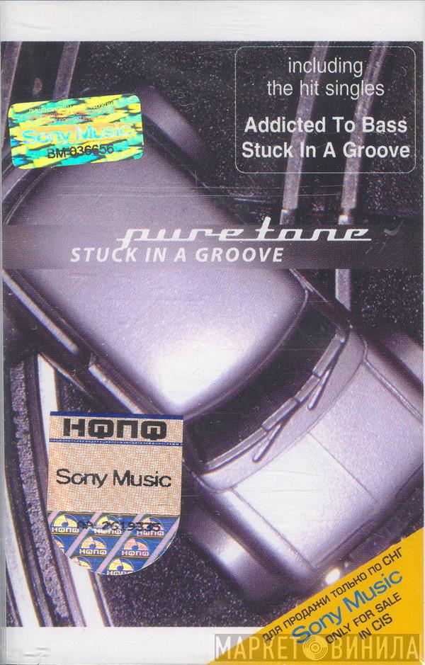  Puretone  - Stuck In A Groove