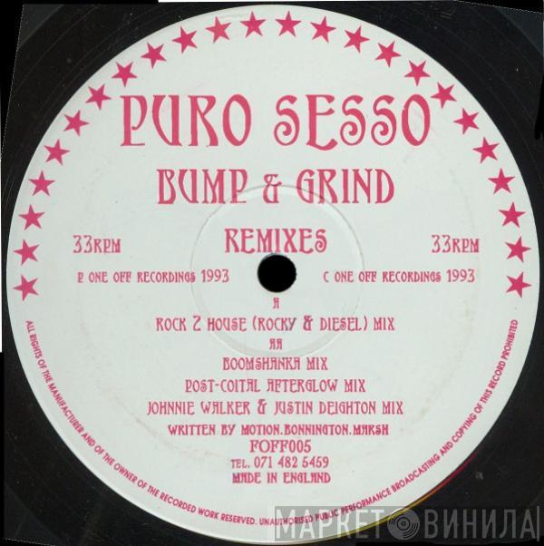 Puro Sesso - Bump & Grind (Remixes)