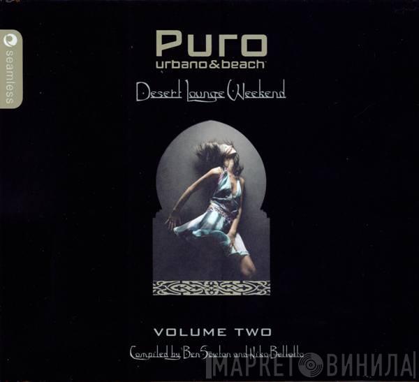  - Puro Urbano & Beach - Desert Lounge Weekend - Volume Two