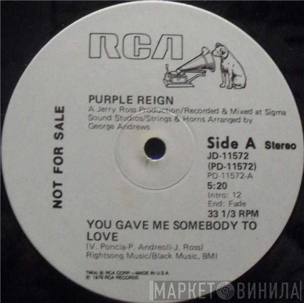Purple Reign - You Gave Me Somebody To Love