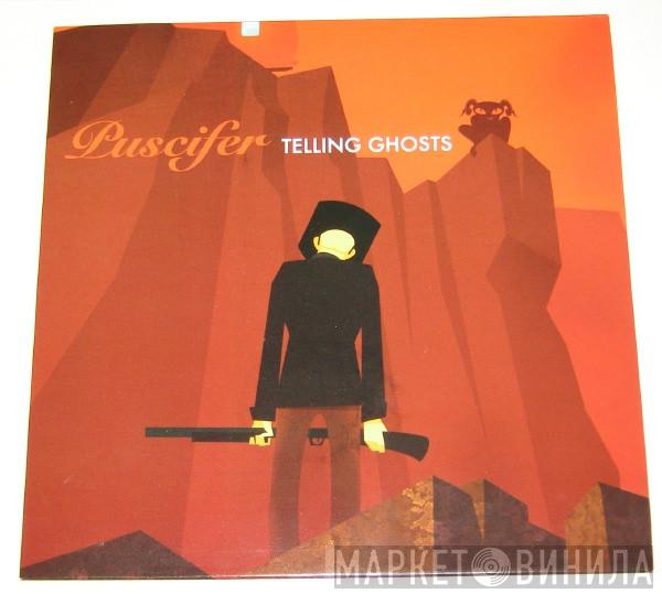  Puscifer  - Telling Ghosts