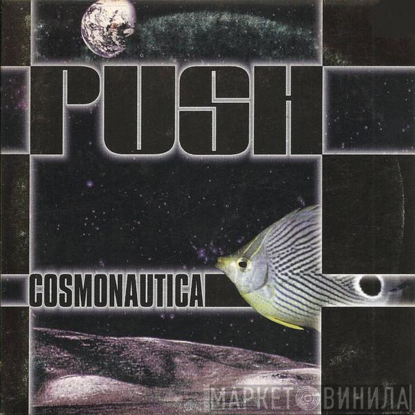  Push  - Cosmonautica