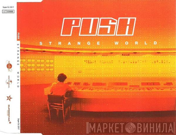  Push  - Strange World