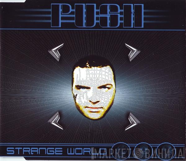  Push  - Strange World