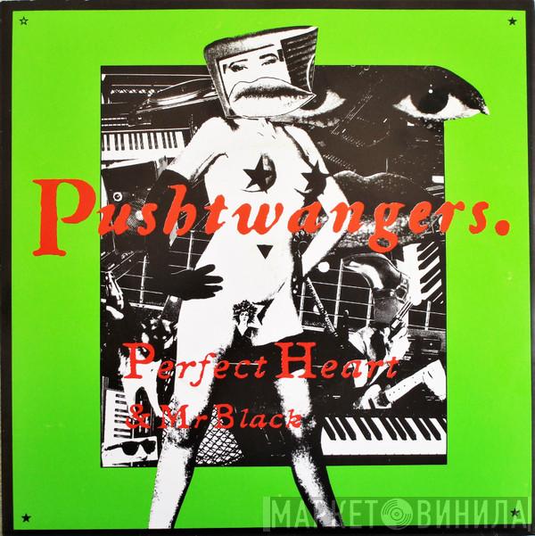 Pushtwangers - Perfect Heart / Mr Black