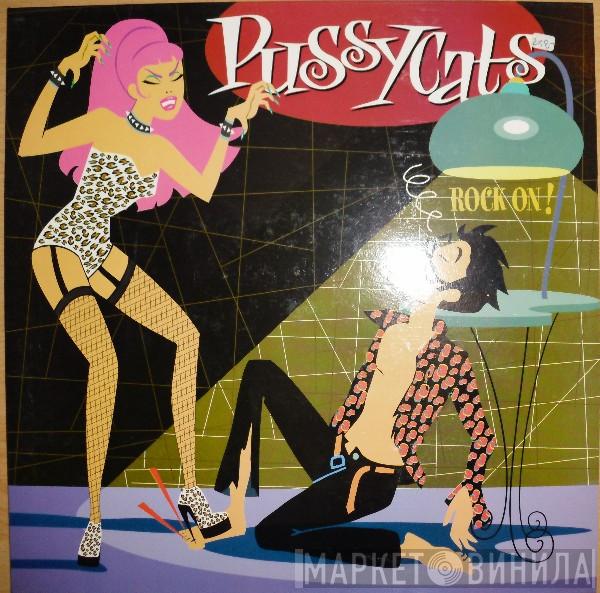  Pussycats   - Rock On!