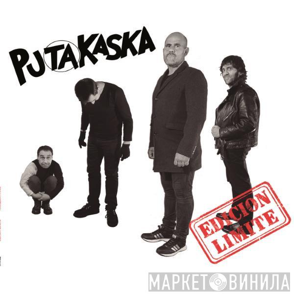 Putakaska - Edicion Limite / Pegarles Fuego