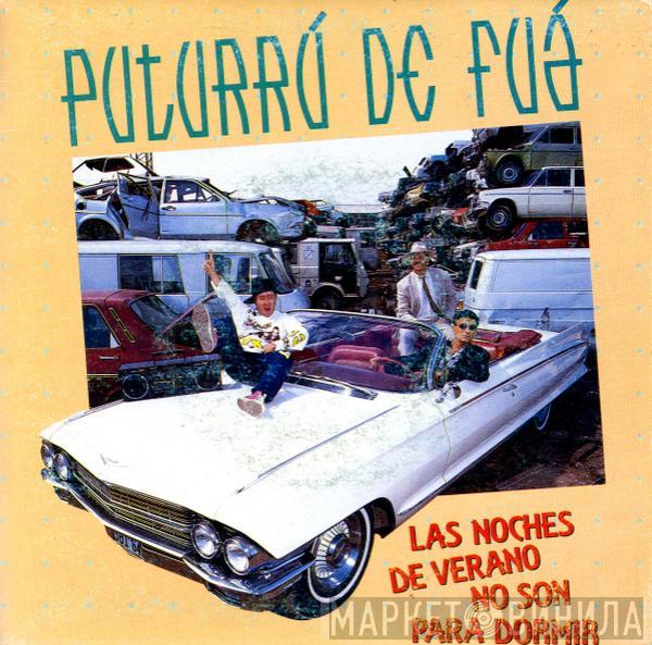 Puturrú de Fuá - Las Noches De Verano No Son Para Dormir